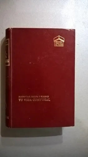Tu vida conyugal (Vida sexual sana).