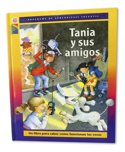 Tania y sus amigos : un libro para saber cómo funcionan las cosas
