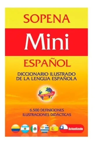Mini Sopena: Diccionario Ilustrado De La Lengua Española: Con Datos Y Notas Ampliatorias De Carácter General