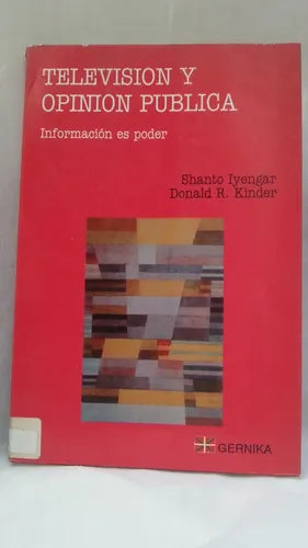 Television y Opinion Publica. Informacion es Poder