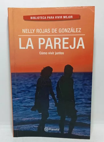 La pareja. Como vivir juntos