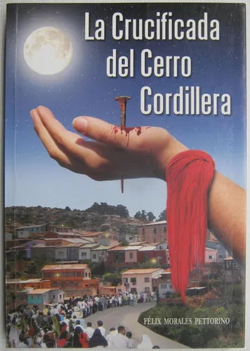 LA CRUCIFICADA DEL CERRO CORDILLERA