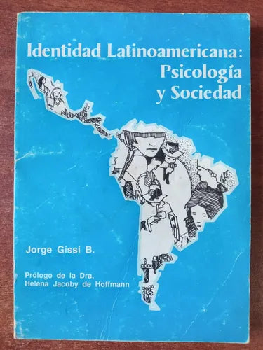 Identidad Latinoamericana: Psicología Y Sociedad