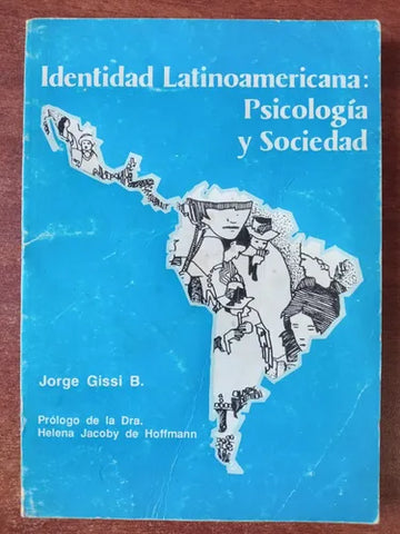Identidad Latinoamericana: Psicología Y Sociedad