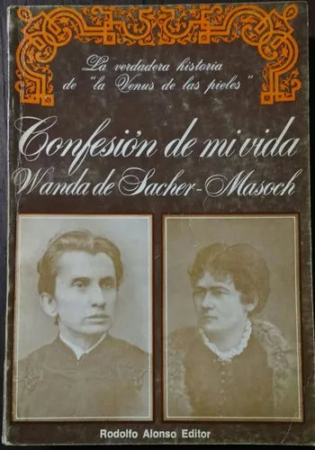 Confesión de mi vida. Wanda de Sacher-Masoch