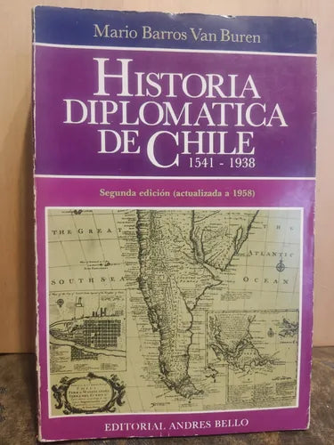 Historia diplomática de Chile 1541-1938