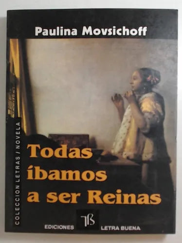 Todas íbamos a ser reinas