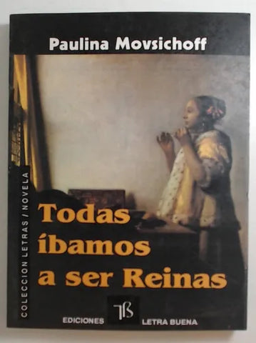 Todas íbamos a ser reinas