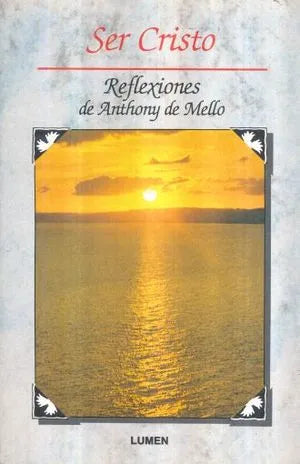 Ser Cristo: Reflexiones"