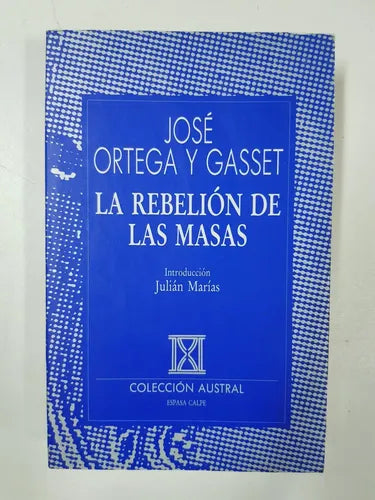 La Rebelion De Las Masas