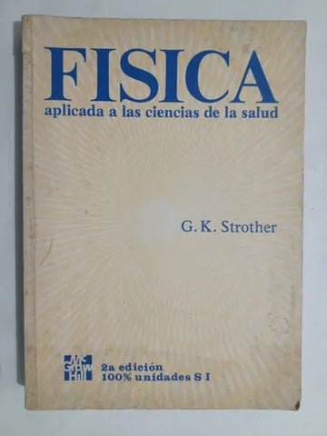 Física: aplicada a las ciencias de la salud