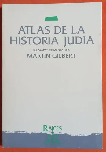Atlas de la Historia Judía: 121 mapas comentados