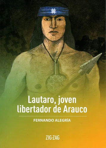 Lautaro, joven libertador de Arauco