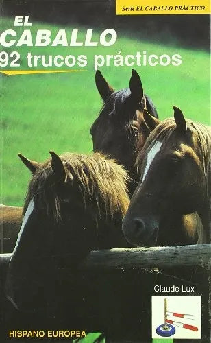 El caballo. 92 trucos prácticos