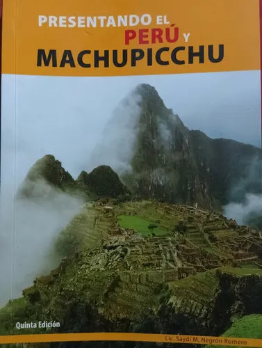 Presentando El Perú Y Machupicchu
