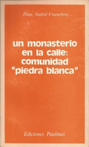 Un monasterio en la calle: comunidad 