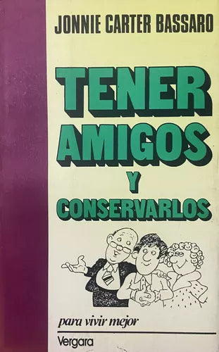 Tener Amigos y Conservarlos