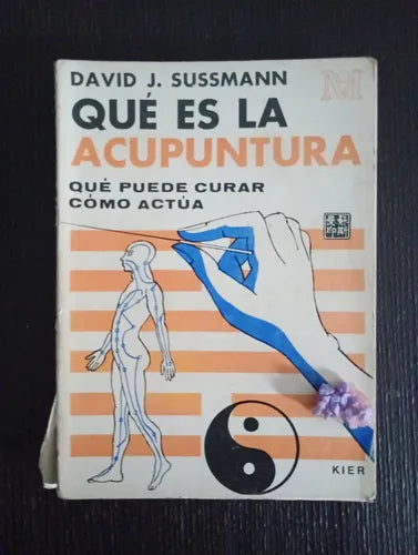 Qué Es La Acupuntura (Qué puede curar, como actúa) (Spanish Edition)