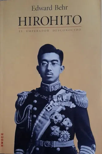 Hirohito: el emperador desconocido