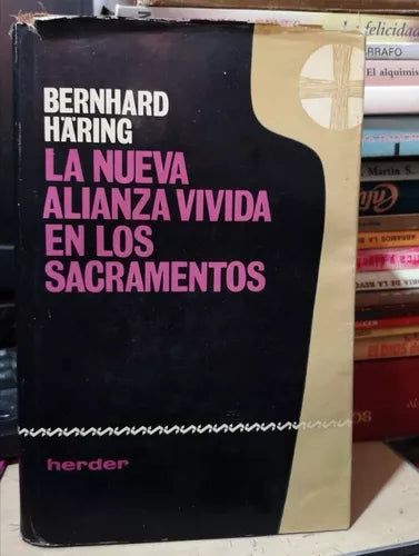 La nueva alianza vivida en los sacramentos