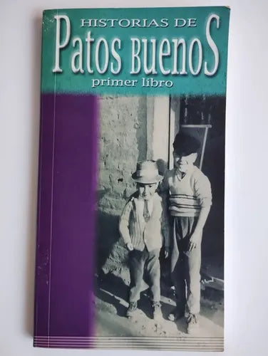 Historias de Patos Buenos: primer libro