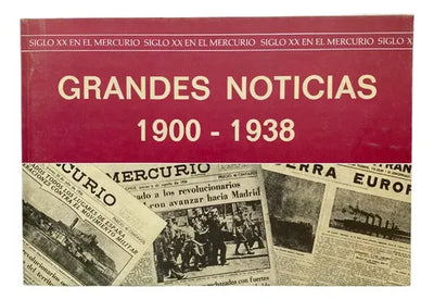 Grandes Noticias 1900–1938