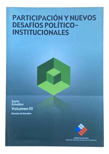 Participación y nuevos desafíos político-institucionales. Serie Estudios, Volumen III