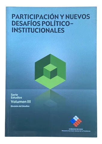Participación y nuevos desafíos político-institucionales. Serie Estudios, Volumen III