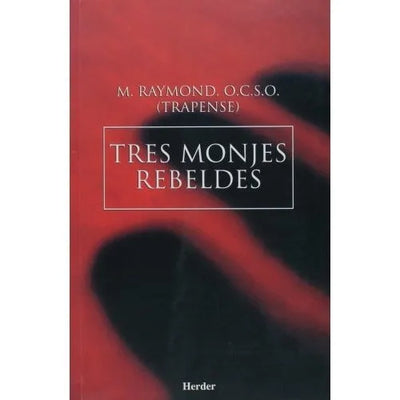 Tres monjes rebeldes