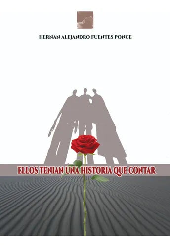 Ellos tenían una historia que contar