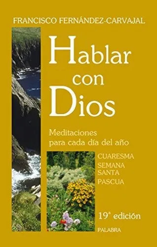 Hablar con Dios: Meditaciones para cada día del año Tomo II
