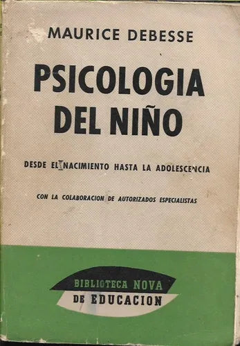 PSICOLOGÍA DEL NIÑO. Desde el nacimiento hasta la adolescencia