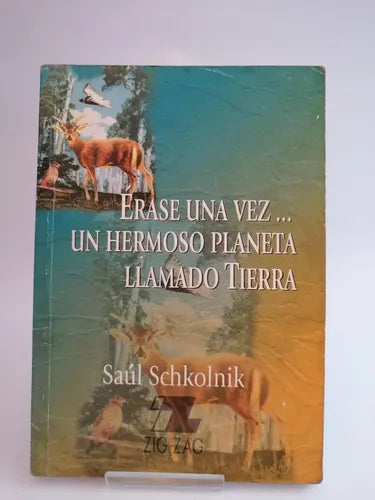 Erase una vez un Hermoso Planeta Llamado Tierra