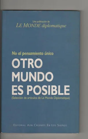 No al pensamiento único, otro mundo es posible