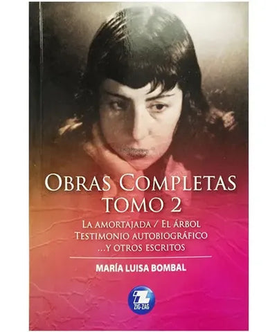 Obras Completas de María Luisa Bombal. Tomo 2