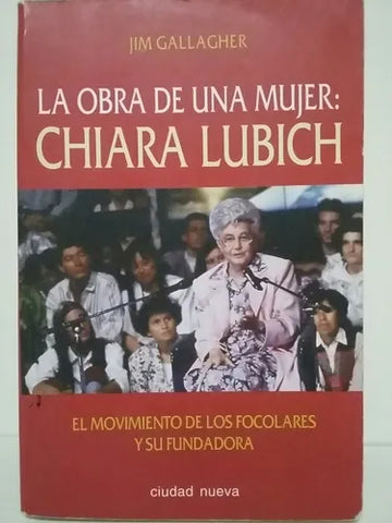 Obra de una mujer: Chiara Lubich