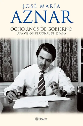 Ocho Años De Gobierno