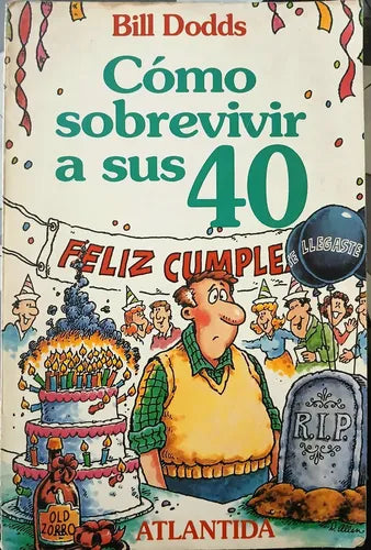 Como Sobrevivir A Sus 40