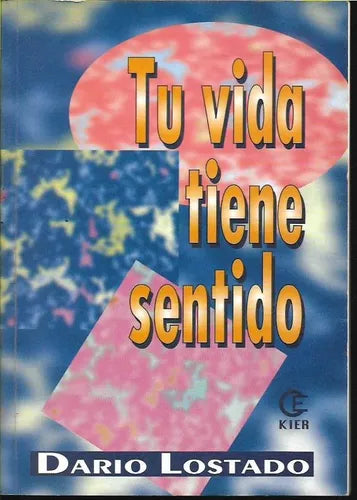 Tu vida tiene sentido