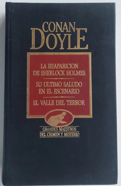 La Reaparición de Sherlock Holmes / Su Último Saludo en el Escenario / El Valle del Terror