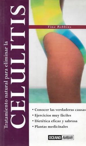 Tartamiento natural para eliminar la celulitis
