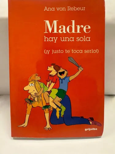 Madre Hay Una Sola