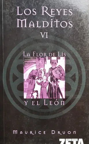 Los reyes malditos VI. La flor de Lis y el Leon