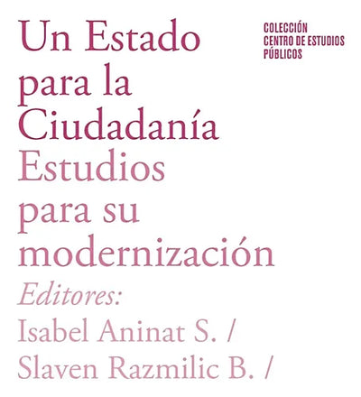Un Estado Para La Ciudadanía: Estudios Para Su Modernización