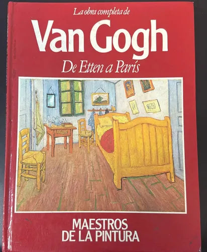 La obra completa de Van Gogh de Etten a Paris