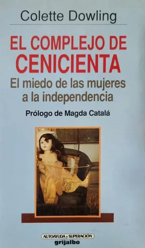 El complejo de Cenicienta: el miedo de las mujeres a la independencia