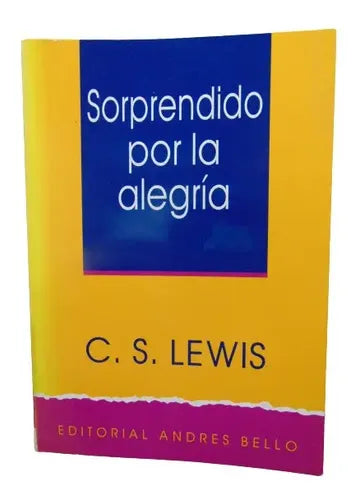 Sorprendido por la alegría : el perfil de mis primeros años
