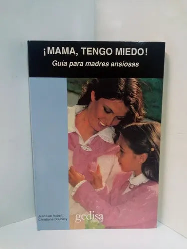 Mamá, tengo miedo