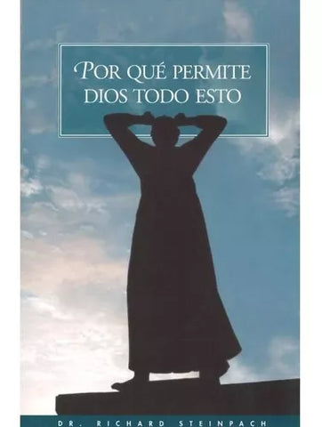 Por Que Permite Dios Todo Esto