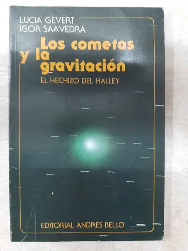 Los Cometas Y La Gravitación. El Hechizo del Halley